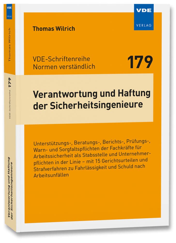 Verantwortung und Haftung der Sicherheitsingenieure: Unterstützungs-, Beratungs-, Berichts-, Prüfungs-, Warn- undSorgfaltspflichten der Fachkräfte für ... (VDE-Schriftenreihe – Normen verständlich)